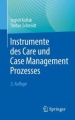 Instrumente des Care und Case Management Prozesses