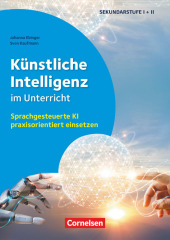 Künstliche Intelligenz im Unterricht - Sprachgesteuerte KI praxisorientiert einsetzen