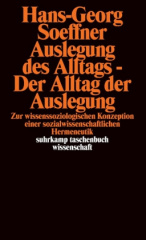 Auslegung des Alltags, Der Alltag der Auslegung