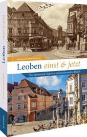 Leoben einst und jetzt