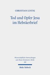 Tod und Opfer Jesu im Hebräerbrief