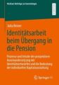 Identitätsarbeit beim Übergang in die Pension