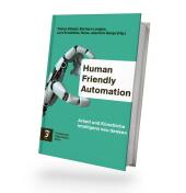 Human Friendly Automation