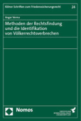 Methoden der Rechtsfindung und die Identifikation von Völkerrechtsverbrechen