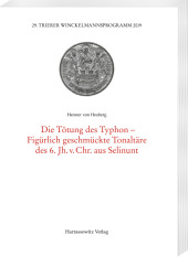 Die Tötung der Typhon-Figürlich geschmückte Tonaltäre des 6. Jh. v. Chr. aus Selinunt