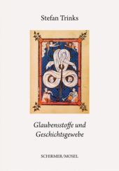 Glaubensstoffe und Geschichtsgewebe