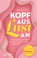 Kopf aus - Lust an