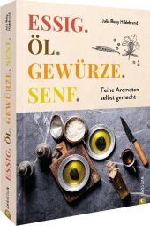 Essig. Öl. Gewürze. Senf.