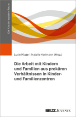 Die Arbeit mit Kindern und Familien aus prekären Verhältnissen in Kinder- und Familienzentren