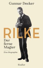 Rilke. Der ferne Magier