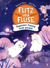 Flitz und Fluse - Gespenster-Training leicht gemacht