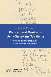 Dichten und Denken - Der »Gang« ins Wirkliche