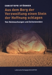 Aus dem Berg der Verzweiflung einen Stein der Hoffnung schlagen