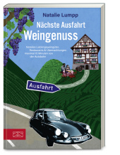 Nächste Ausfahrt: Weingenuss