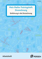 Mein Mathe-Trainingsheft: Zinsrechnung