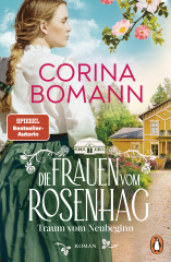 Die Frauen vom Rosenhag. Traum vom Neubeginn