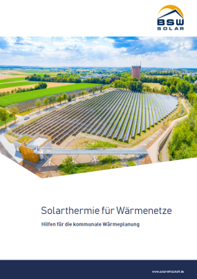 Solarthermie in Wärmenetzen – Handreichung für die kommunale Wärmeplanung