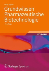 Grundwissen Pharmazeutische Biotechnologie