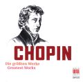 Chopin: Die größten Werke