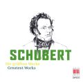 Schubert: Die größten Werke