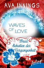 Waves of Love - Brad: Schatten der Vergangenheit