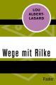 Wege mit Rilke