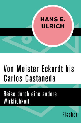 Von Meister Eckardt bis Carlos Castaneda