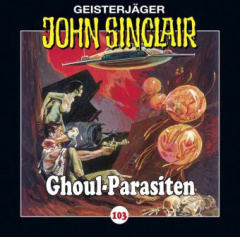 John Sinclair - Ghoul-Parasiten, Audio-CD