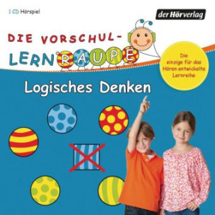 Die Vorschul-Lernraupe - Logisches Denken, 1 Audio-CD