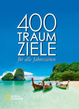 400 Traumziele für alle Jahreszeiten