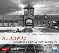 Auschwitz. Topographie eines Vernichtungslagers, 3 Audio-CDs