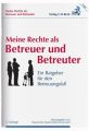 Meine Rechte als Betreuer und Betreuter