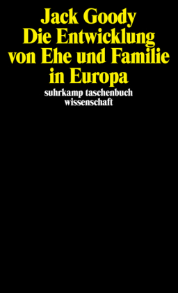 Die Entwicklung von Ehe und Familie in Europa