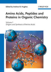 Amino Acids, Peptides and Proteins in Organic Chemistry. Vol.1