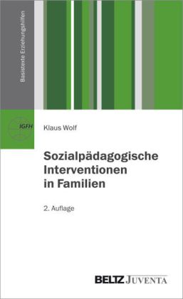 Sozialpädagogische Interventionen in Familien