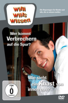 Willi will's wissen - Wer kommt Verbrechern auf die Spur? / Wie sieht ein Knast von innen, 1 DVD