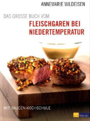 Das grosse Buch vom Fleischgaren bei Niedertemperatur