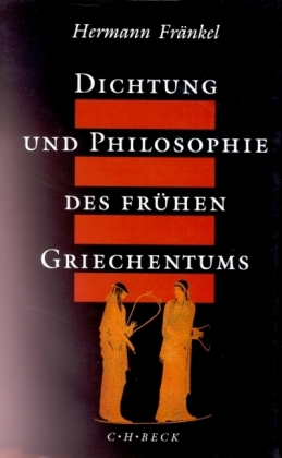 Dichtung und Philosophie des frühen Griechentums