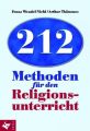 212 Methoden für den Religionsunterricht