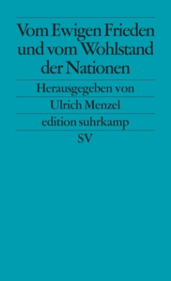 Vom Ewigen Frieden und vom Wohlstand der Nationen