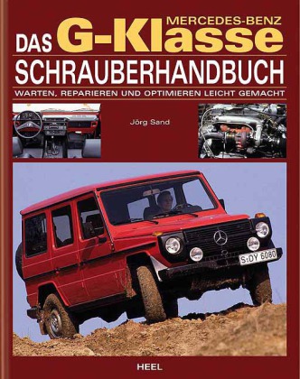 Das Mercedes-Benz G-Klasse Schrauberhandbuch