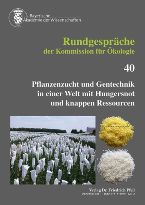 Pflanzenzucht und Gentechnik in einer Welt mit Hungersnot und knappen Ressourcen