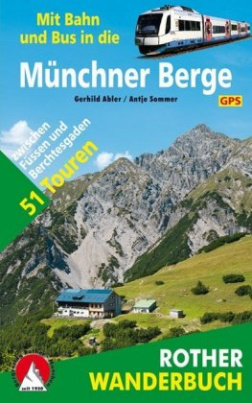 Rother Wanderbuch Mit Bahn und Bus in die Münchner Berge