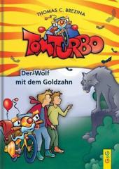 Tom Turbo - Der Wolf mit dem Goldzahn