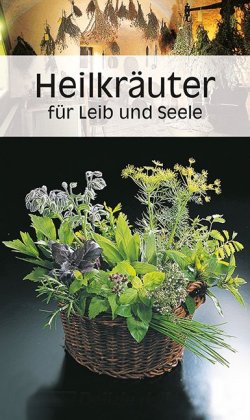 Heilkräuter für Leib und Seele