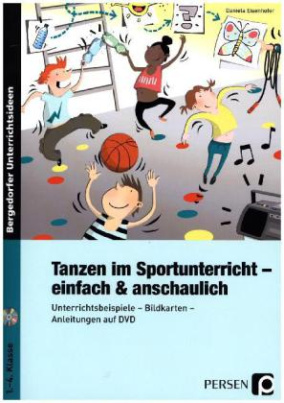 Tanzen im Sportunterricht - einfach & anschaulich, m. DVD-ROM