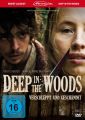 Deep in the Woods - Verschleppt und geschändet