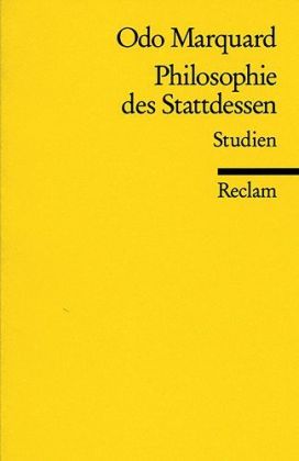 Philosophie des Stattdessen