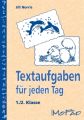 Textaufgaben für jeden Tag, 1./2. Klasse