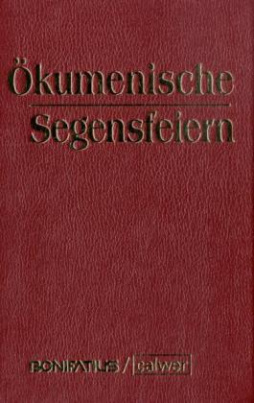 Ökumenische Segensfeiern